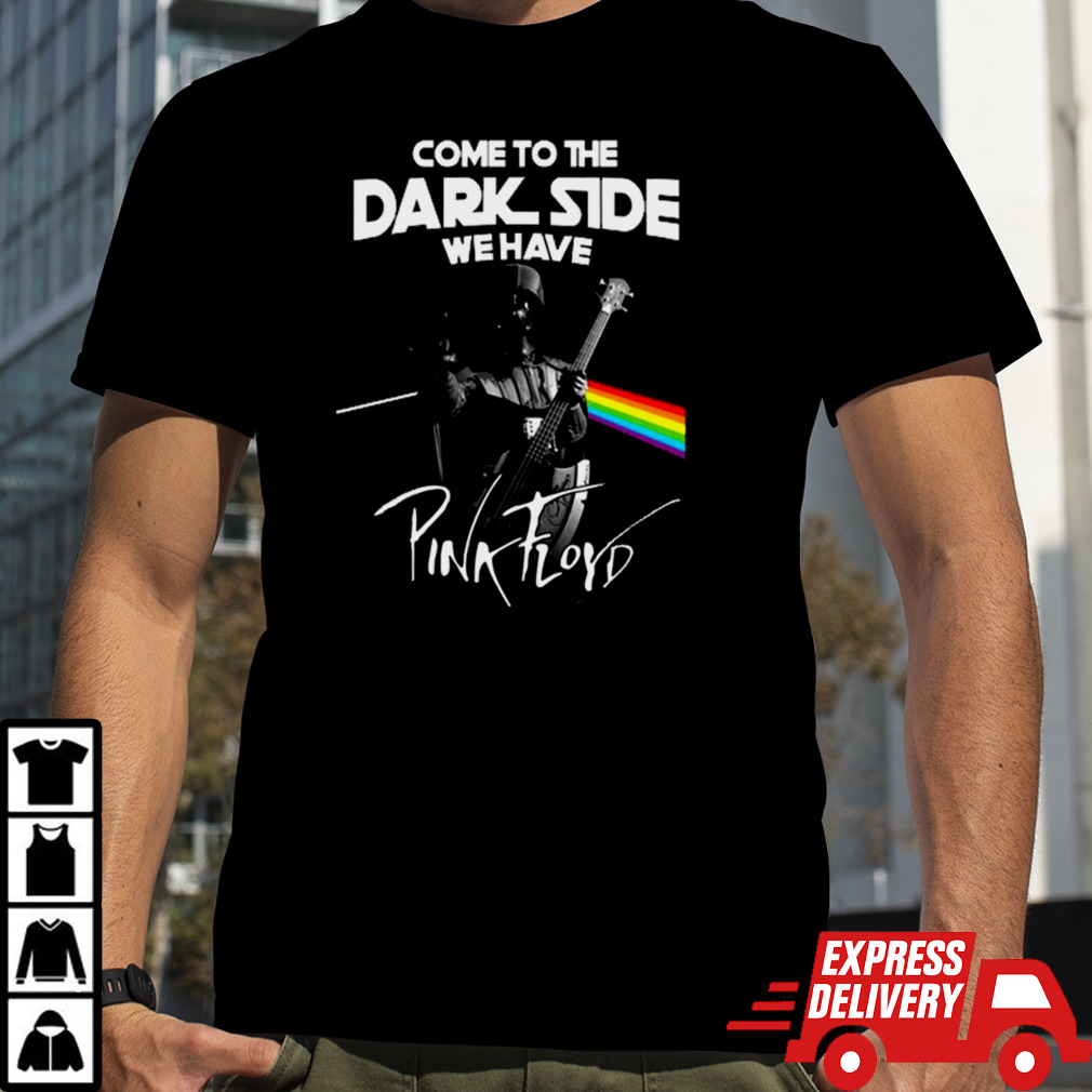 Star Wars Come To The Dark Side We Have Pink Floyd T Shirt