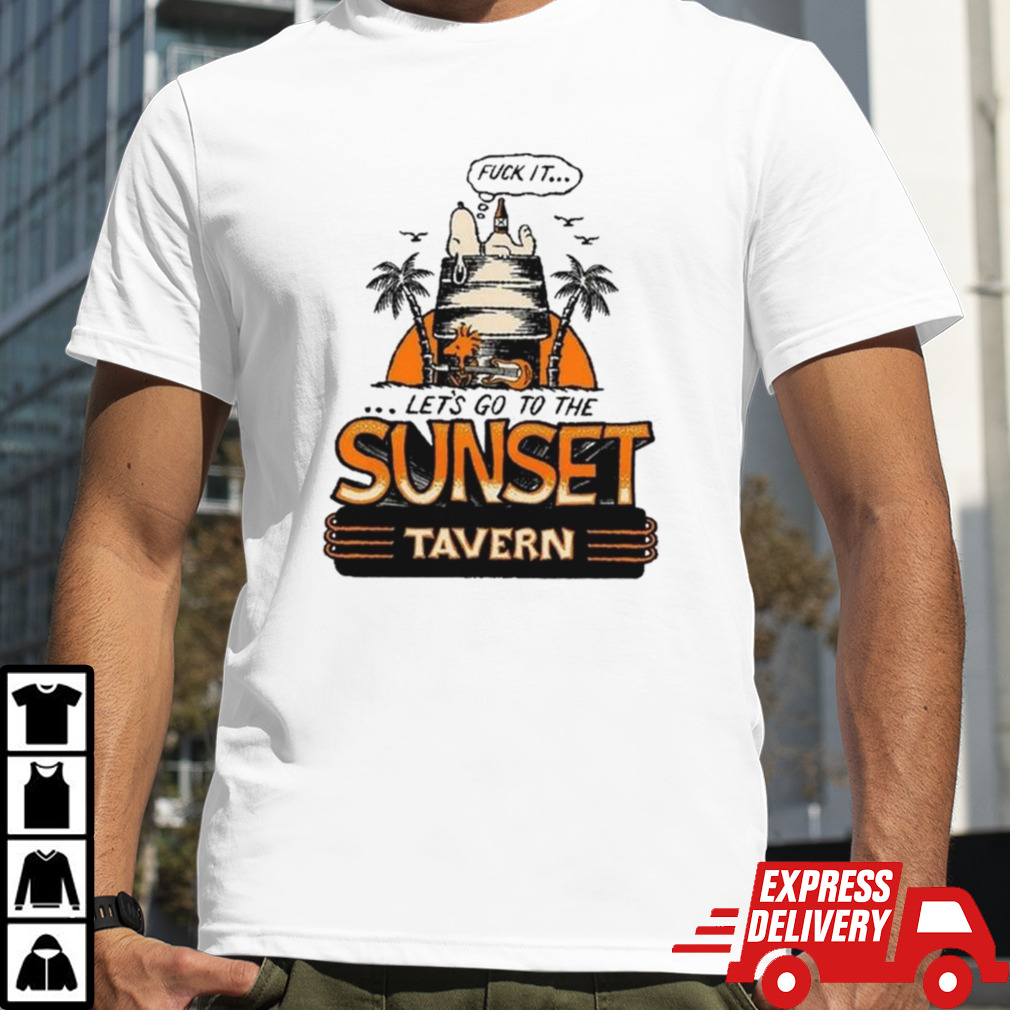 Let’s Go To The Sunset Tavern T-shirt