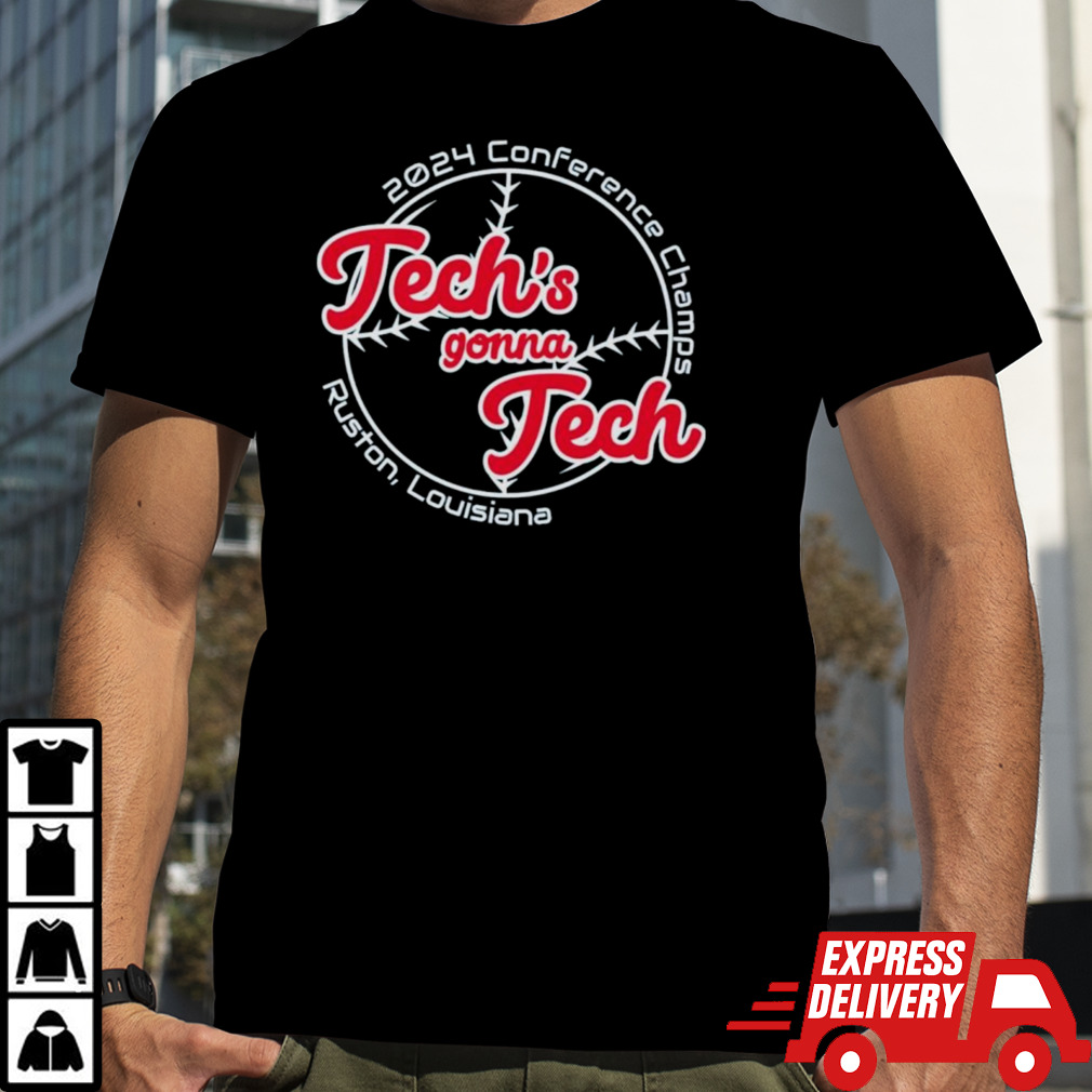 Tech’s Gonna Tech 2024 C-USA Baseball Conference Champions Louisiana Tech Bulldogs Shirt