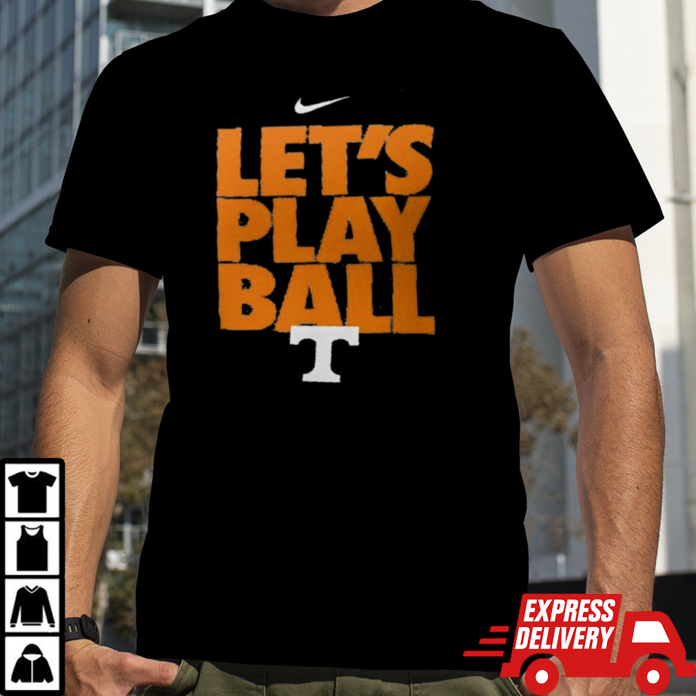 Tennessee Volunteers Nike Let’s Play Ball Shirt