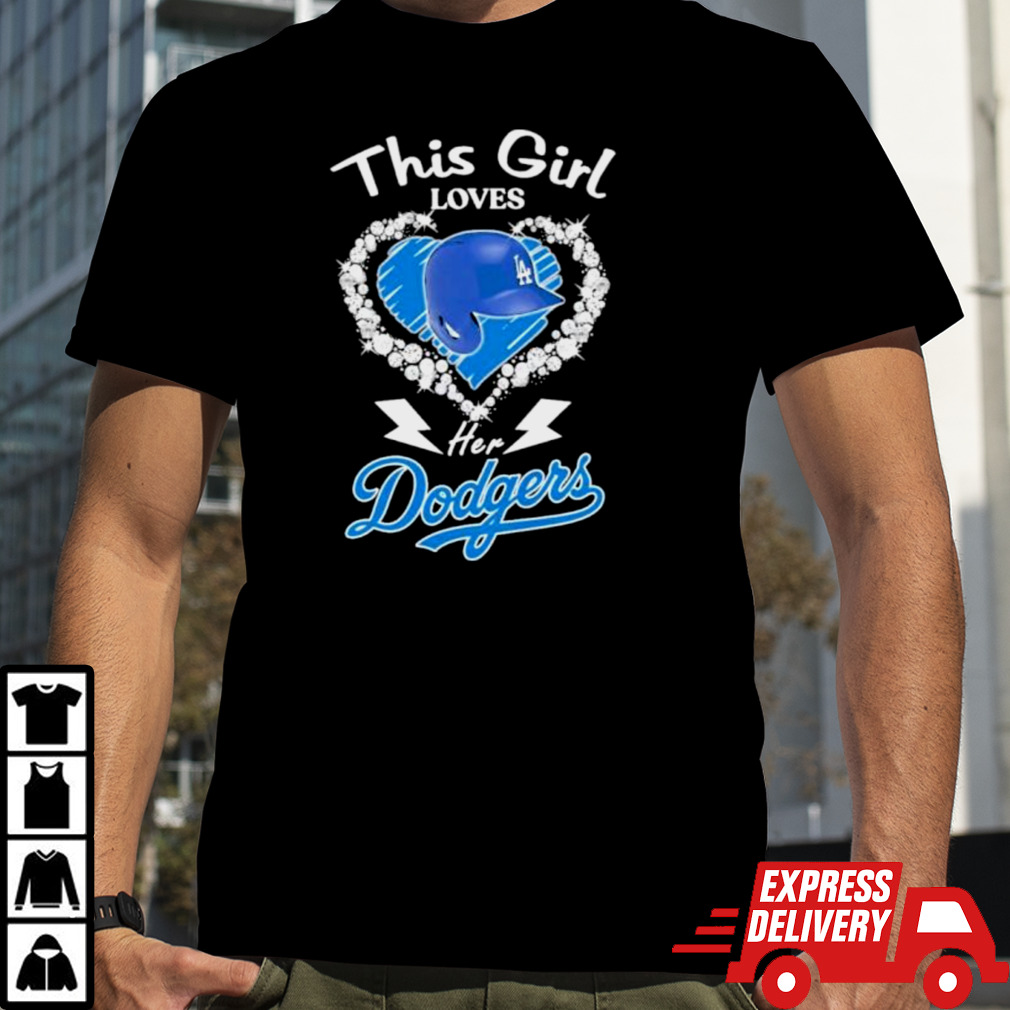 This Girl Loves Her Los Angeles Dodgers Hat Shirt