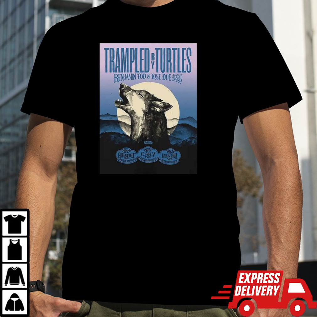 Trampled By Turtles Benjamin Tod And Lost Dog Street Band Show May 29-30-31 2024 shirt