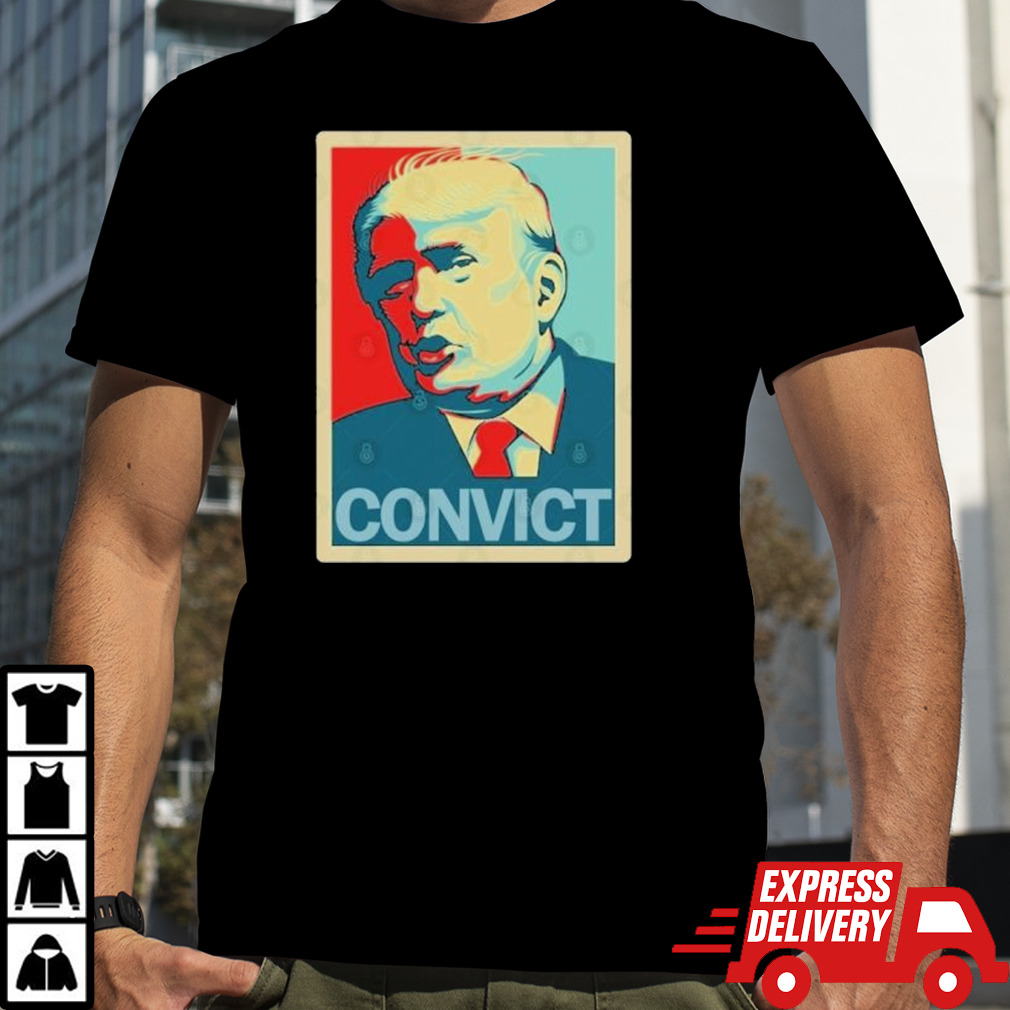 Trump Convict Hope T- shirt