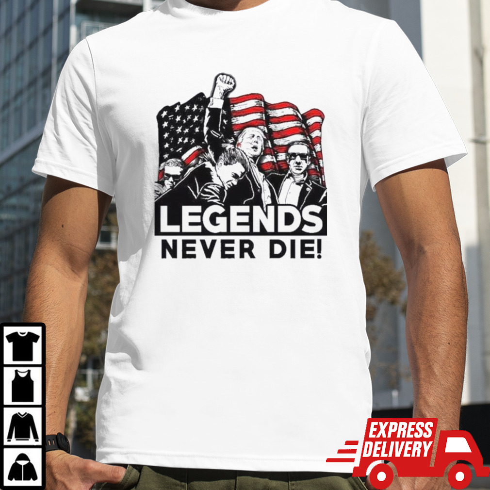 Legends Never Die Donald Trump 2024 Shirt