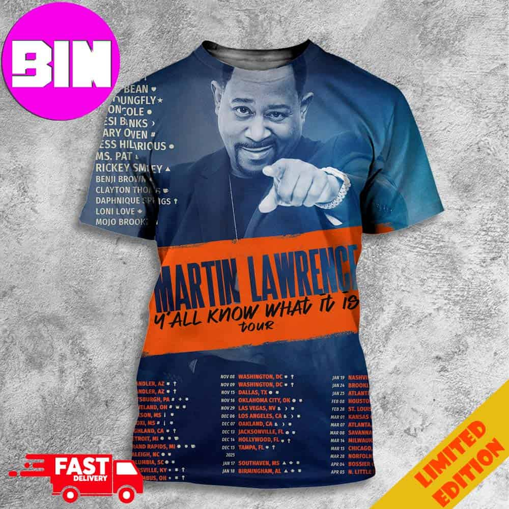 Martin Lawrence Y'all Know What It Is Tour 2024 Schedule List Date 3D Unisex T-Shirt