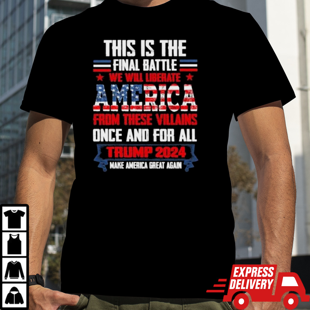 Trump This is the Final Battle 2024 T-Shirt