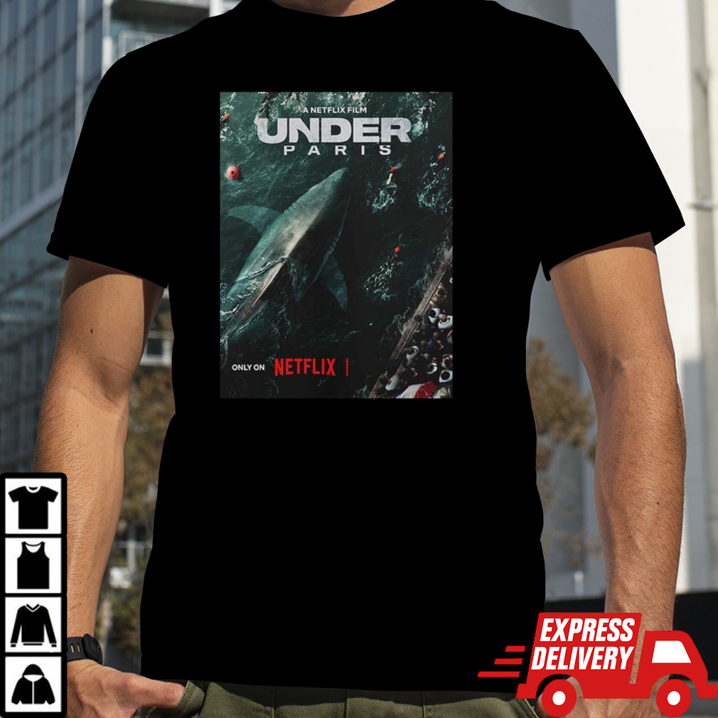 Under Paris A Netflix Film Release On June 5th 2024 Shark In Paris shirt