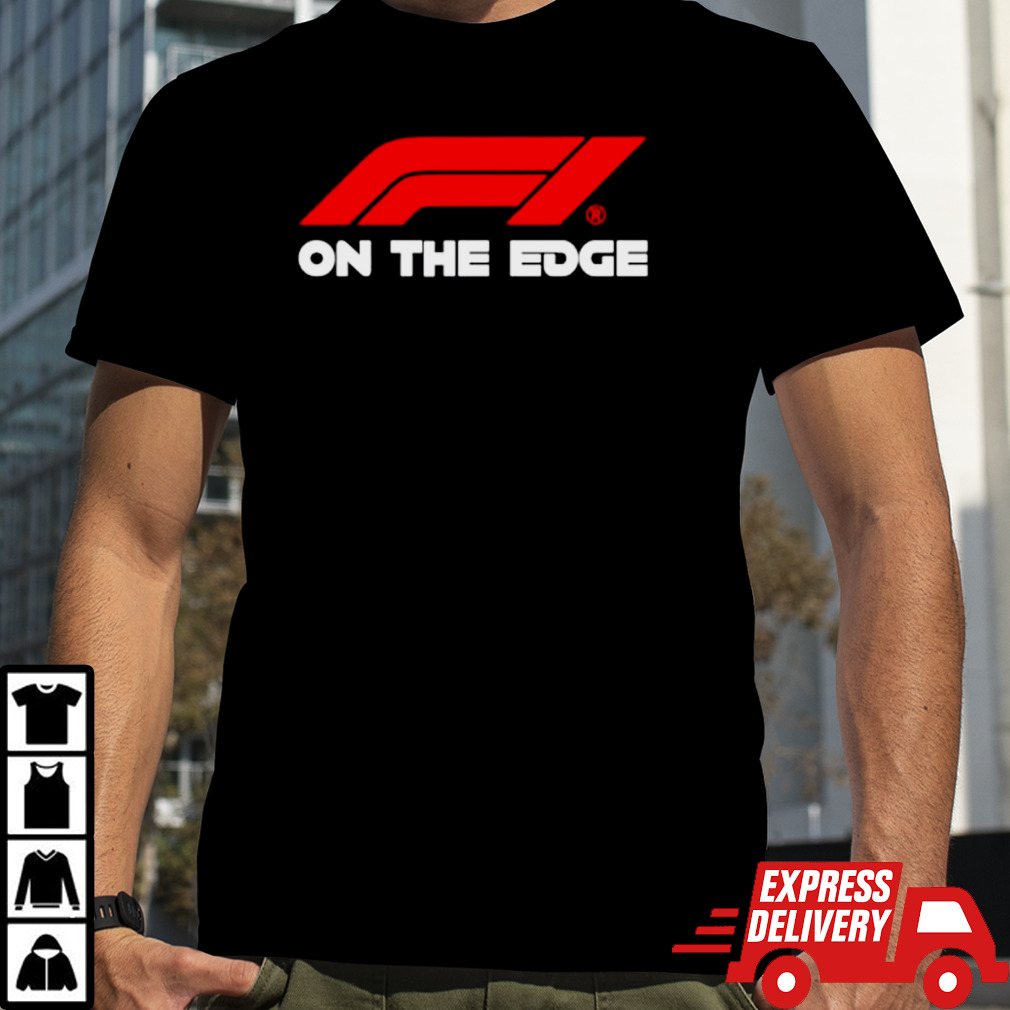 F1 On The Edge shirt