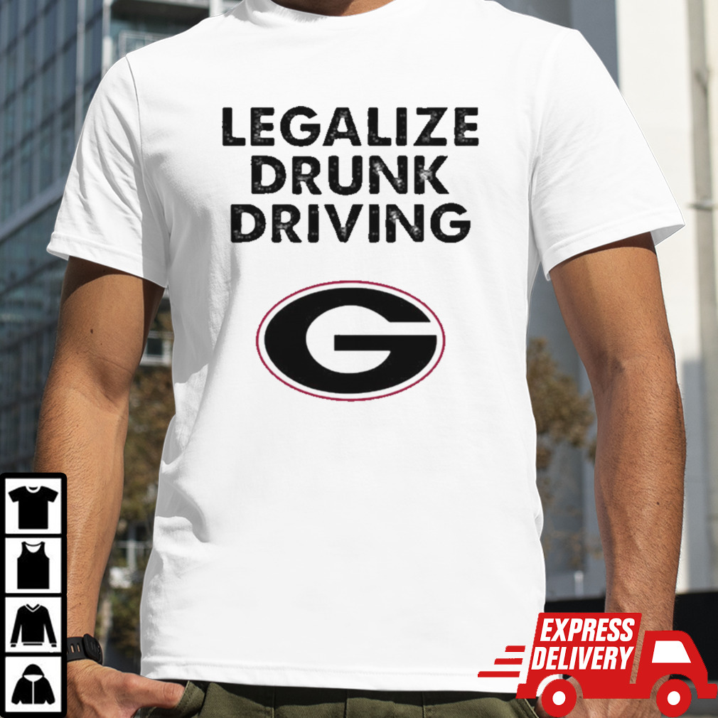 Georgia Bulldogs Legalize Drunk Driving T-shirt