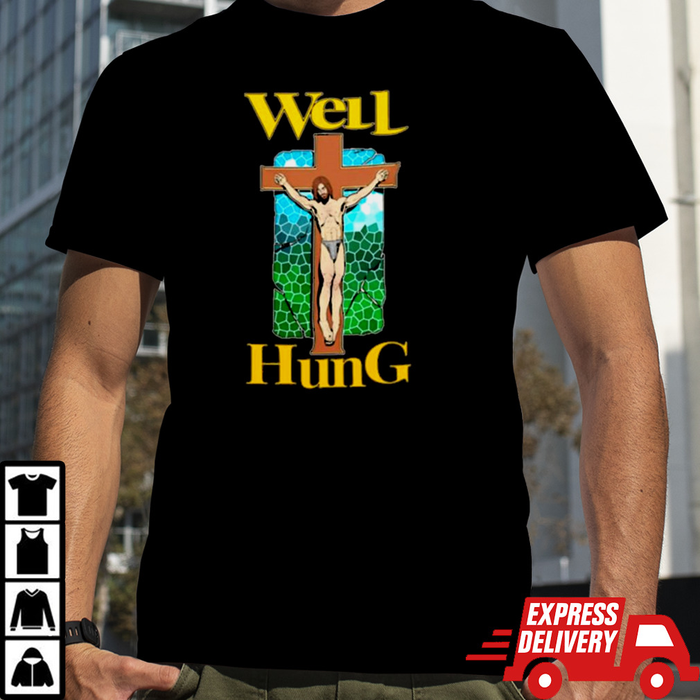 Well Hung Jesus T-shirt