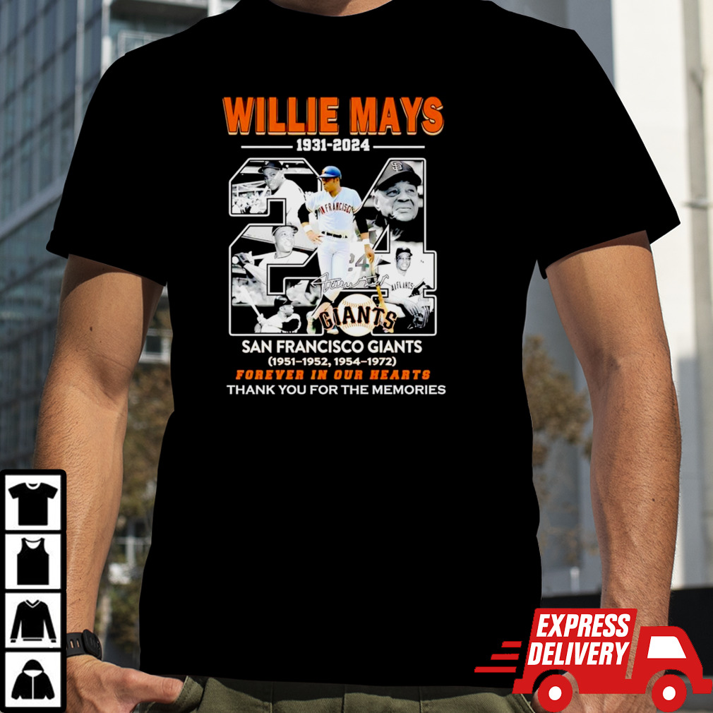 Willie mays 1931-2024 San Francisco Giants forever in our hearts thank you for the memories signature shirt