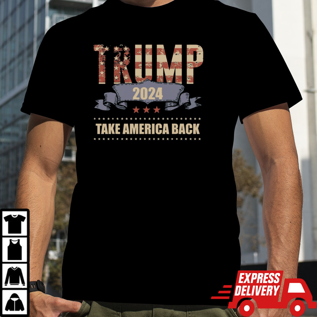 2024 Trump, Take America Back T-Shirt