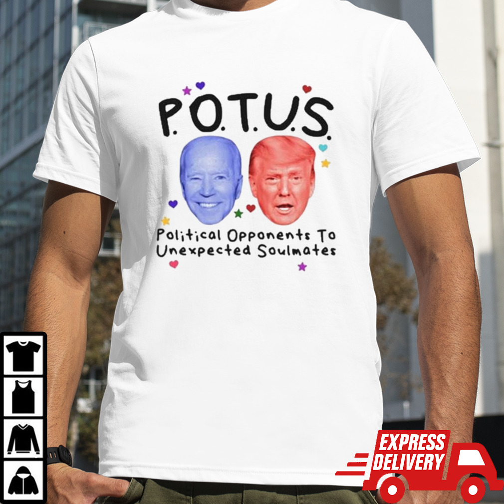 Biden And Trump Potus Political Opponents To Unexpected Soulmates T-shirt