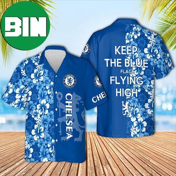 Chelsea FC Keep The Blue Flag Flying High Aloha Hawaiian Shirt