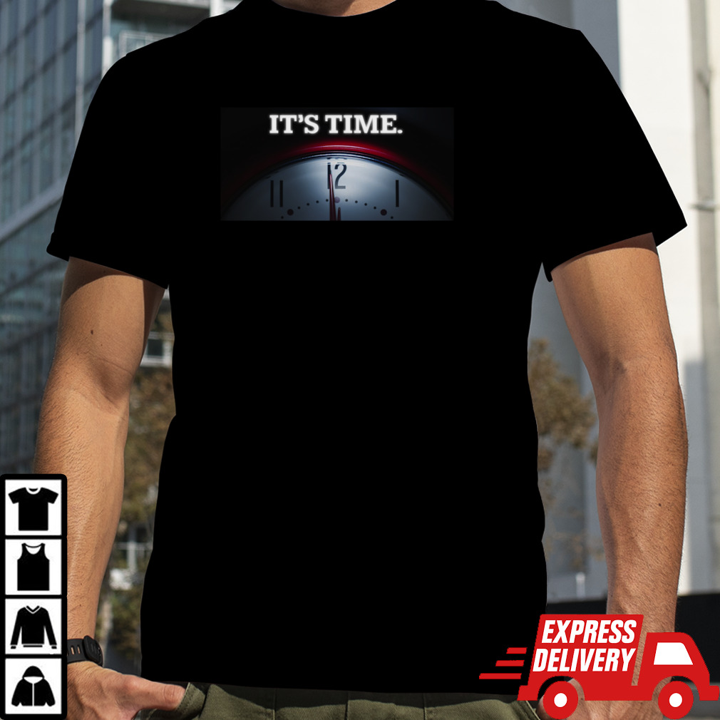 It's Time. T-Shirt