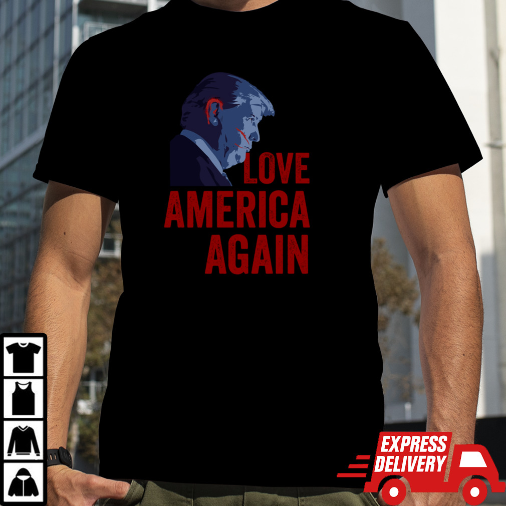 Make America Loved Again • Trump T-Shirt