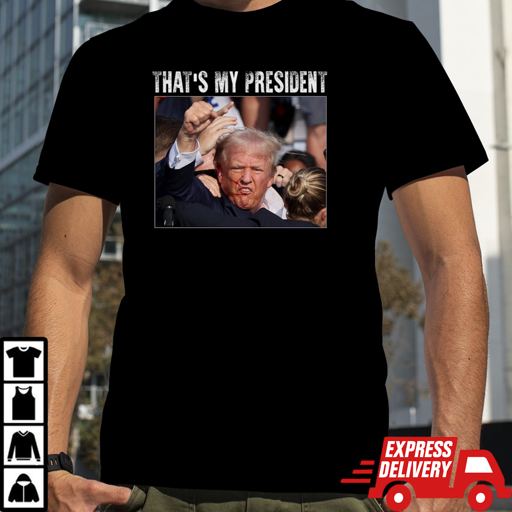 That’s My President, Trump 2024 President T-Shirt