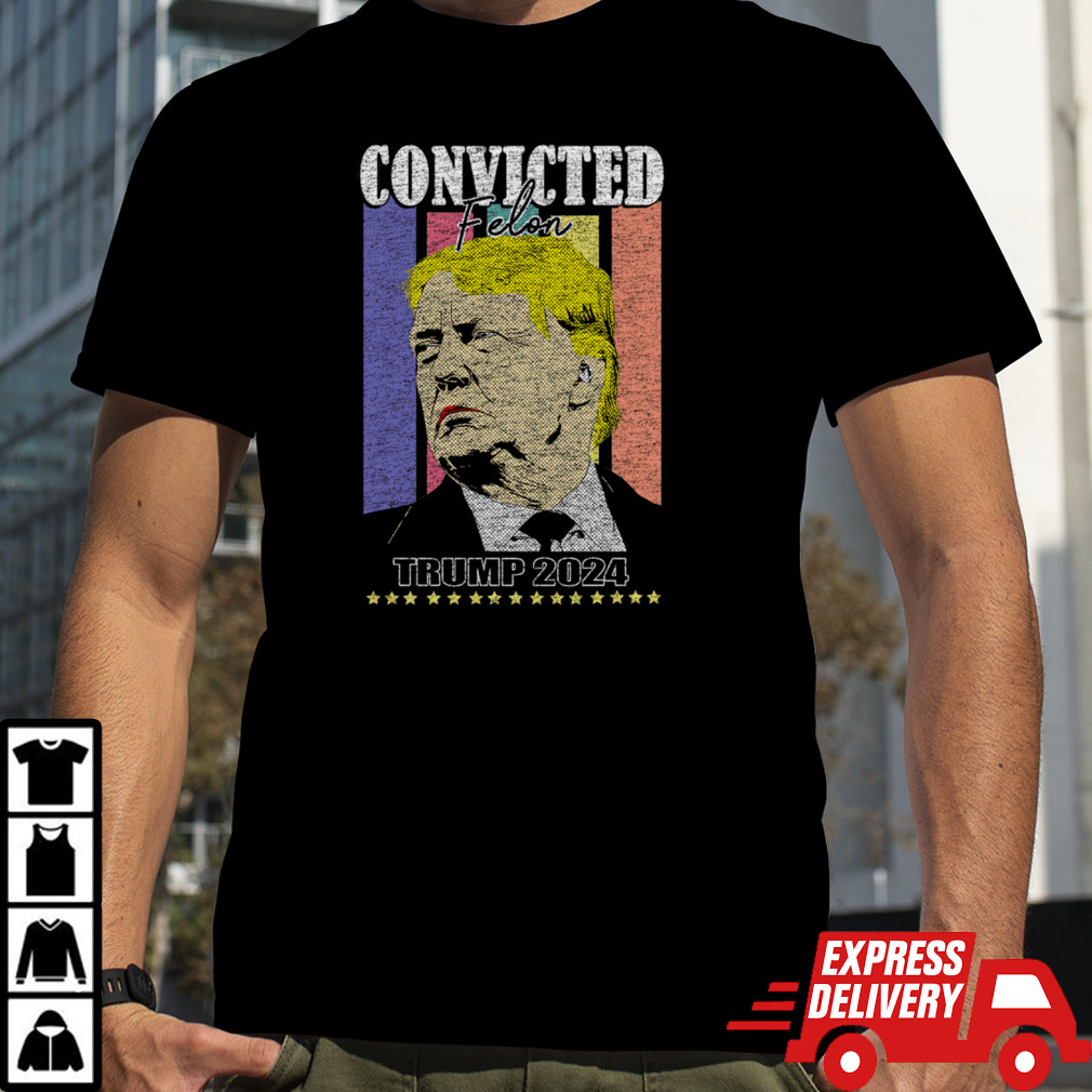 trump 2024 convicted felon T-Shirt