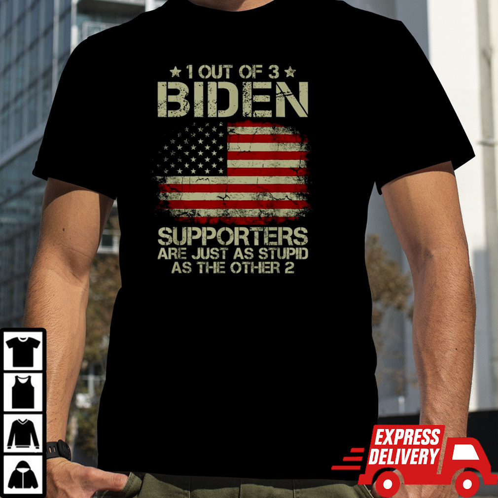 1 Out Of 3 Biden Supporters Are As 2 shirt