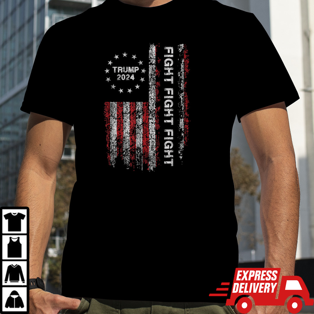 Trump 2024 Fight Fight Fight - Trump President Election 2024 T-Shirt