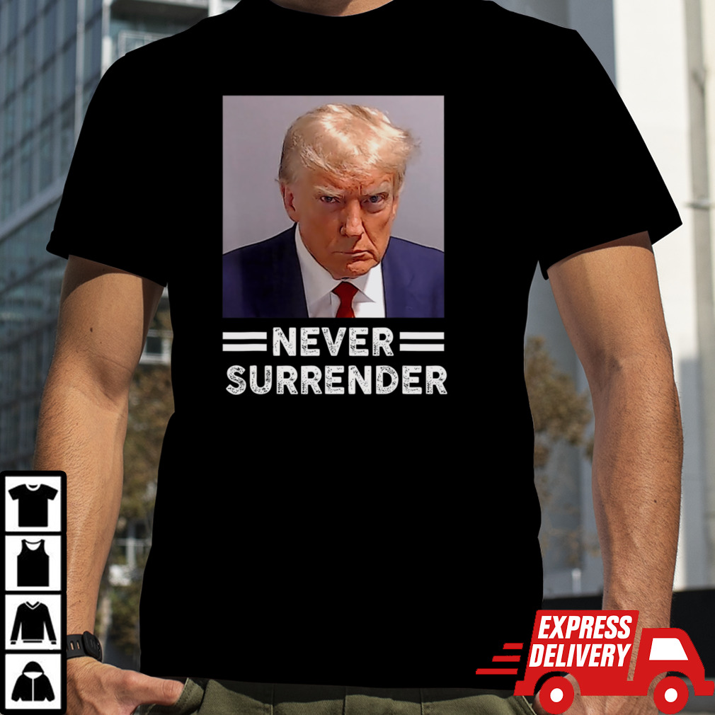 Trump Mug Shot Never Surrender Trump Vote 2024 T-Shirt