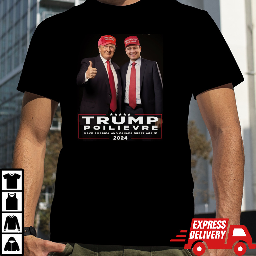 Trump and Pierre Poilievre T-Shirt