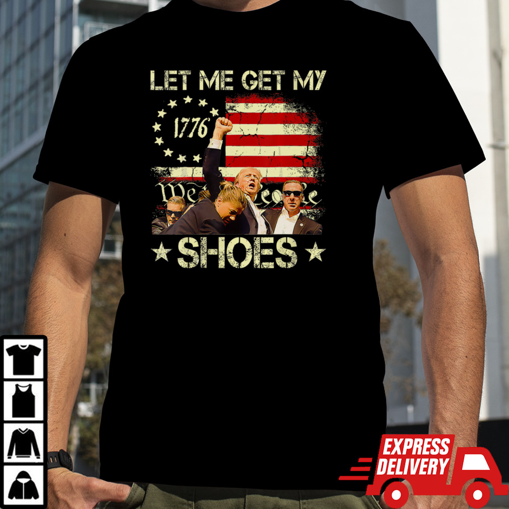 Womens 13Th Of July Im Voting For Let Me Get My Shoes T-Shirt