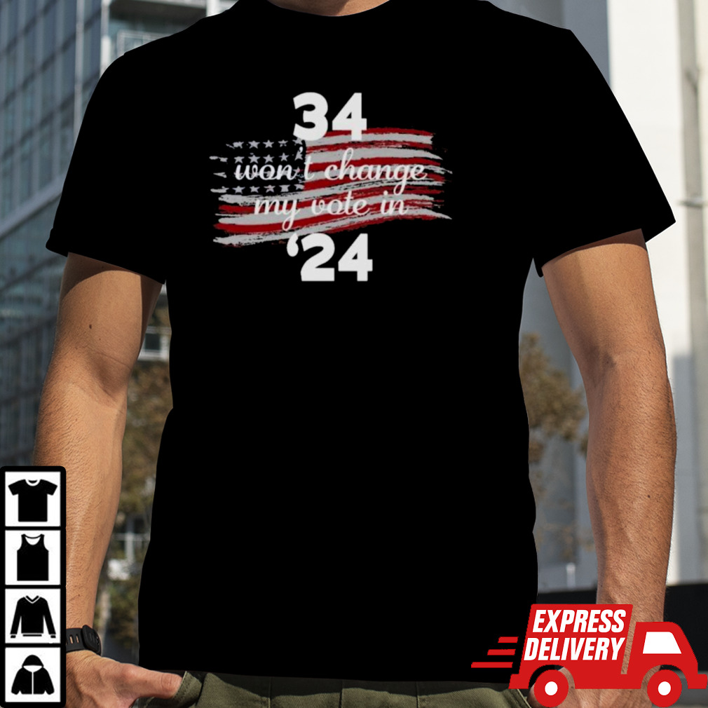 34 Won’t Change My Vote In ’23 T-Shirt