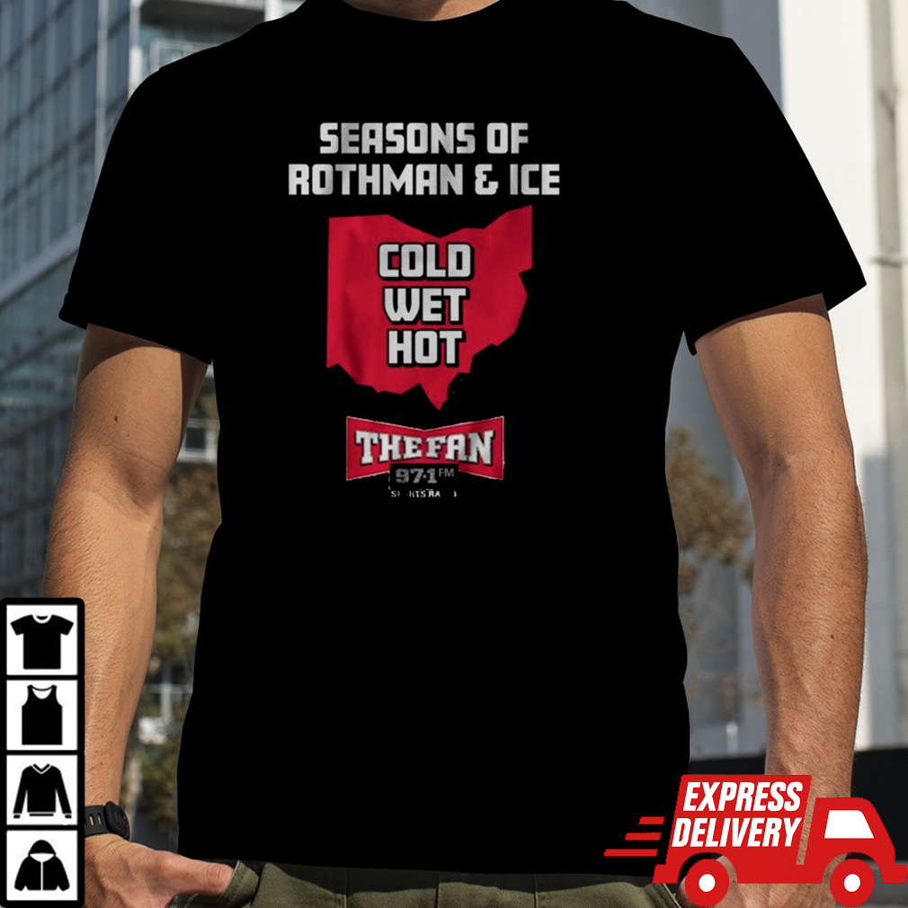 97.1 The Fan Seasons Of Rothman & Ice T-shirt