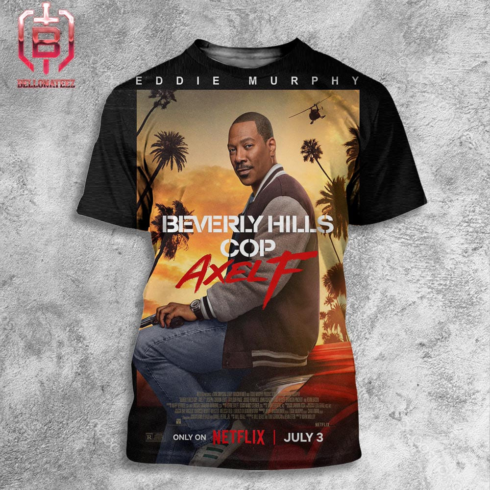 Official Poster For Beverly Hills Cop 4 Releasing July 3 On Netflix All Over Print Shirt