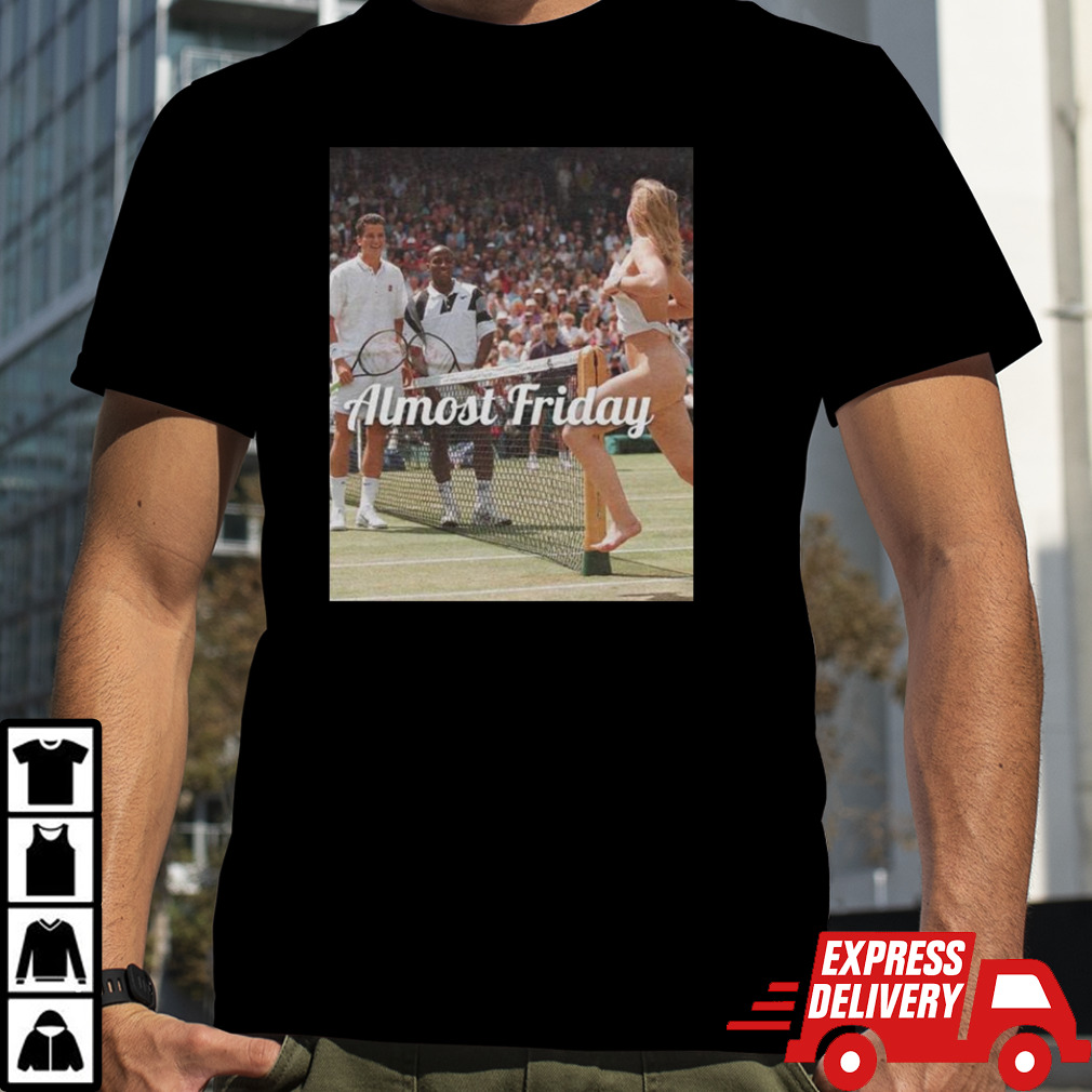 Almost Friday Wimbledon Streaker T-shirt