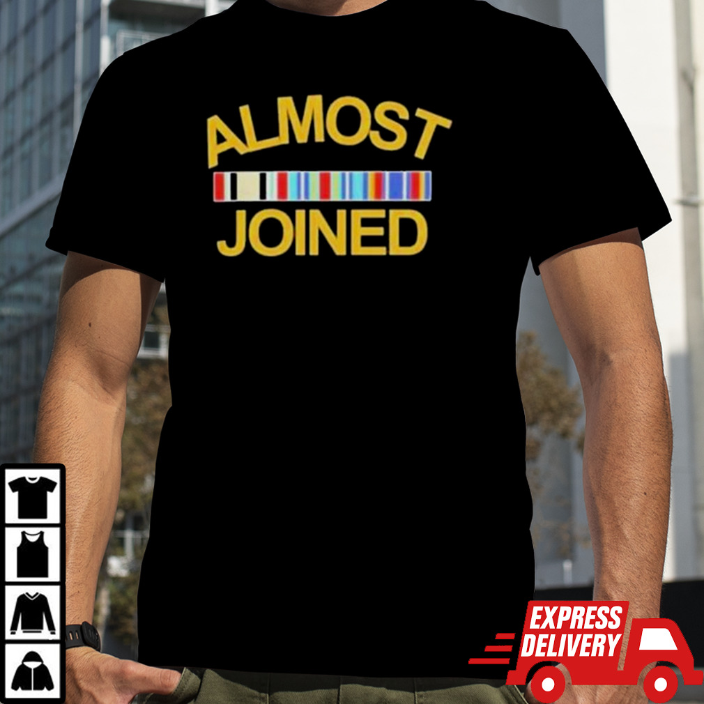 Almost Joined T shirt