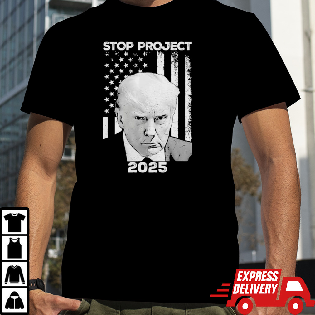 American Flag Trump Stop Project 2025 T shirt