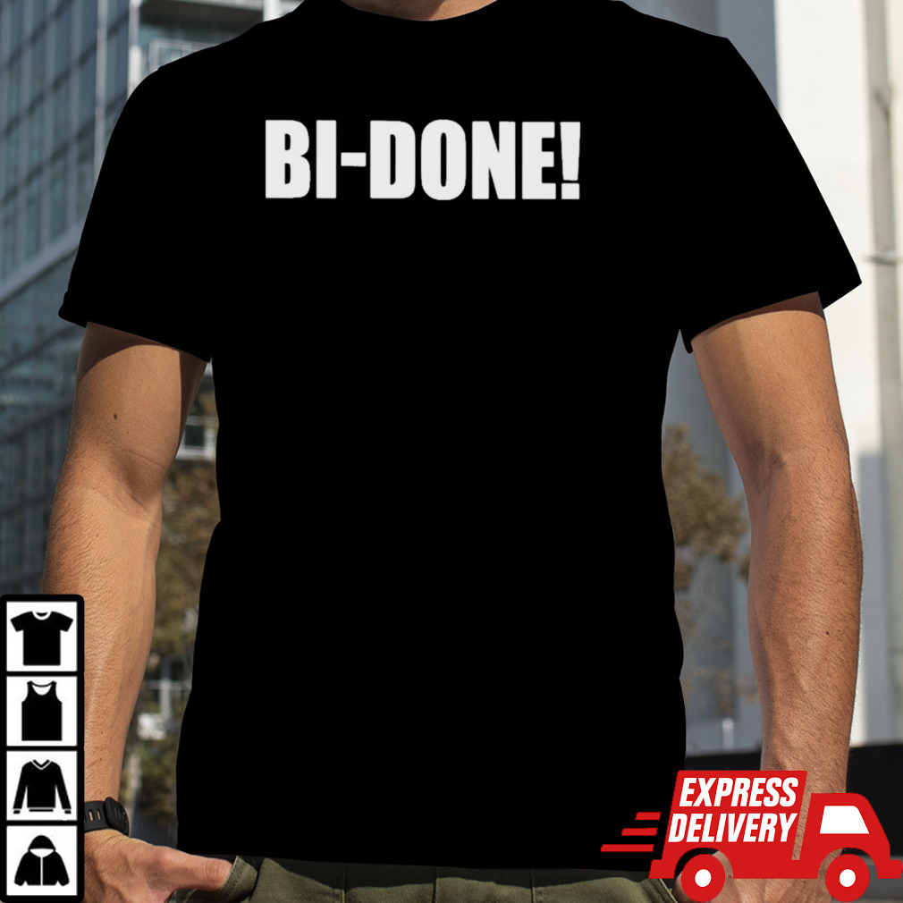 Biden BI-DONE Shirt