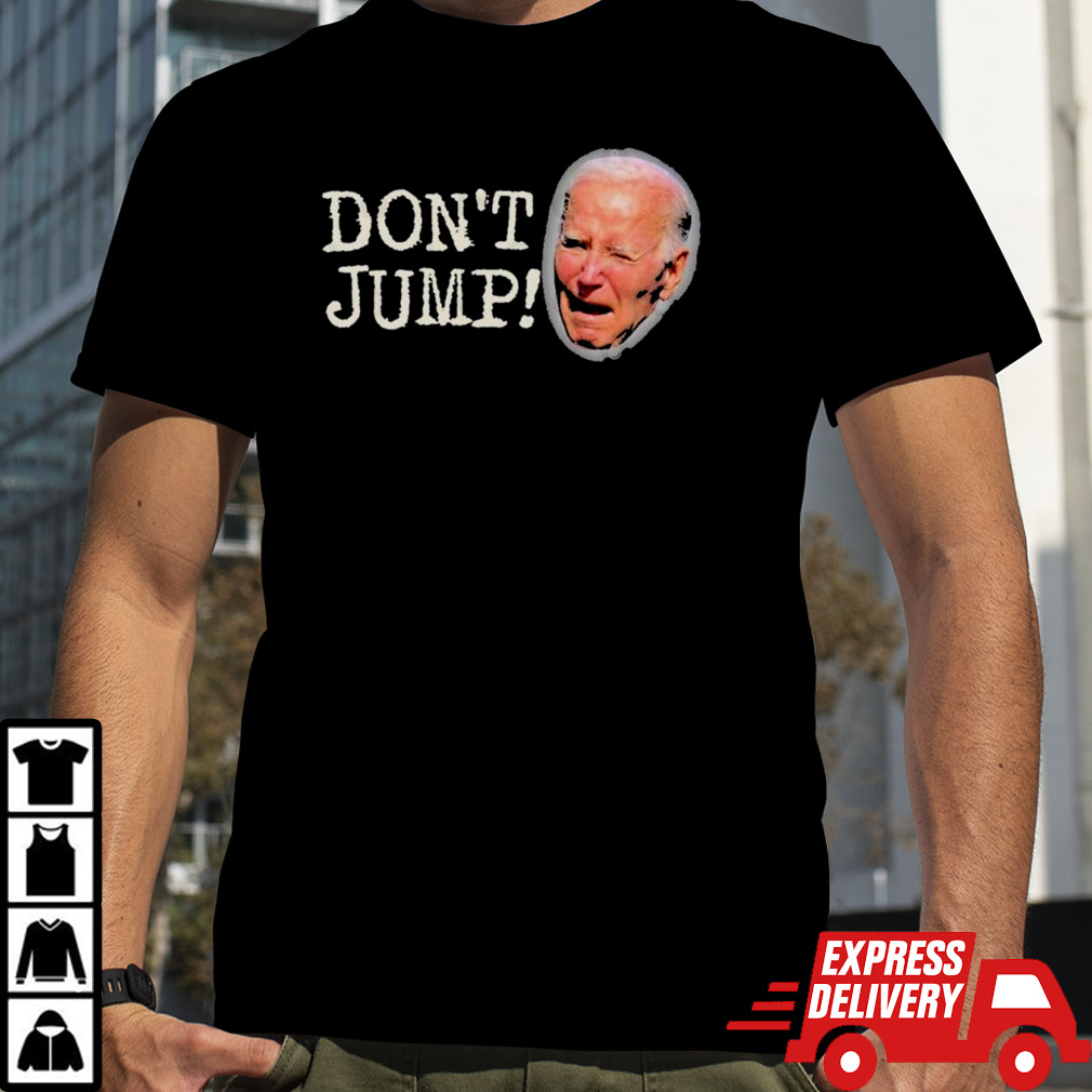 Biden Don’t Jump 2024 T shirt