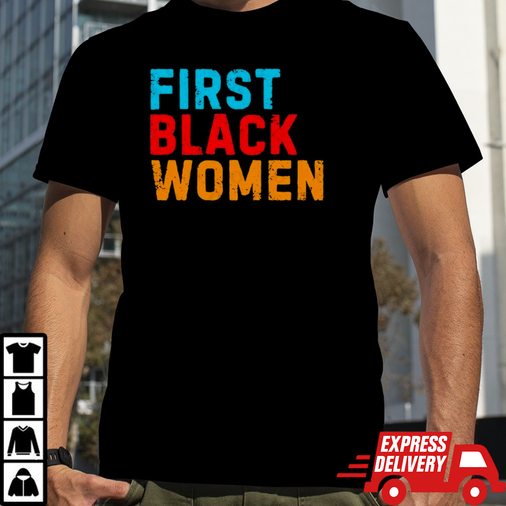 Biden First Black Women T shirt