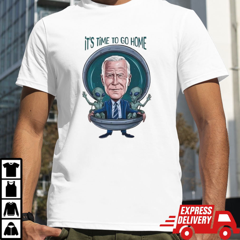 Bye Joe Biden Biden Alien It’s Time To Go Home T-shirt