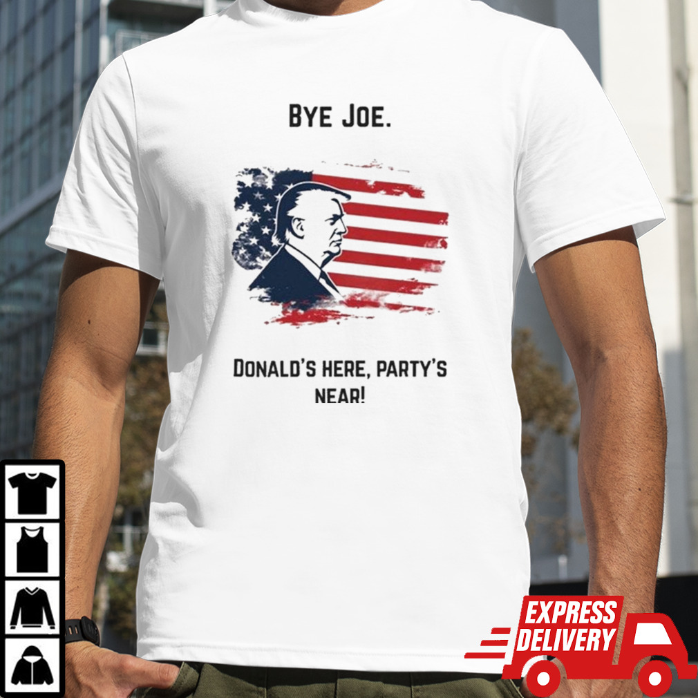 Bye Joe Donald’s Here Party’s Near 2024 T-shirt