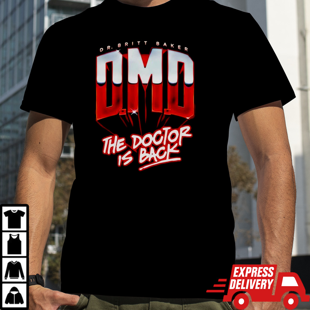 Britt Baker the doctor is back shirt