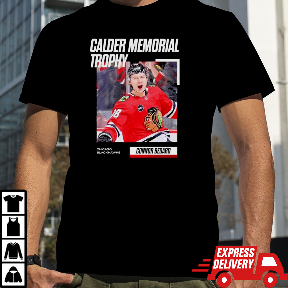 Calder Memorial Trophy Connor Bedard Chicago Blackhawks Shirt