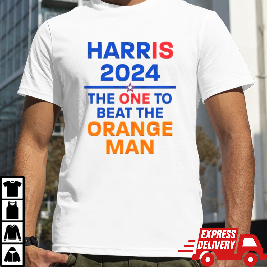 Harris 2024 The ONE to Beat the Orange Man T-Shirt