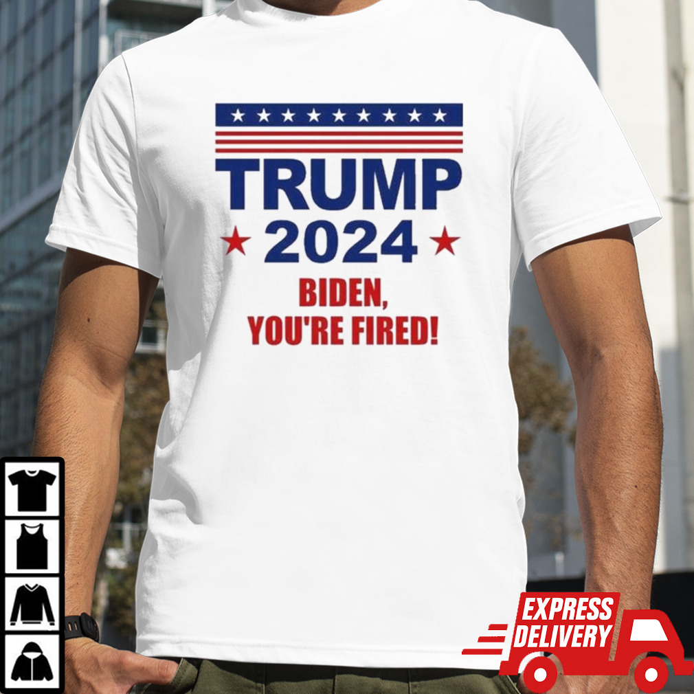 Trump 2024 Biden You’re Fired American Shirt