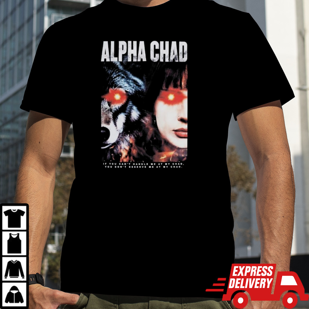 Chad Chad Alpha Chad T-shirt