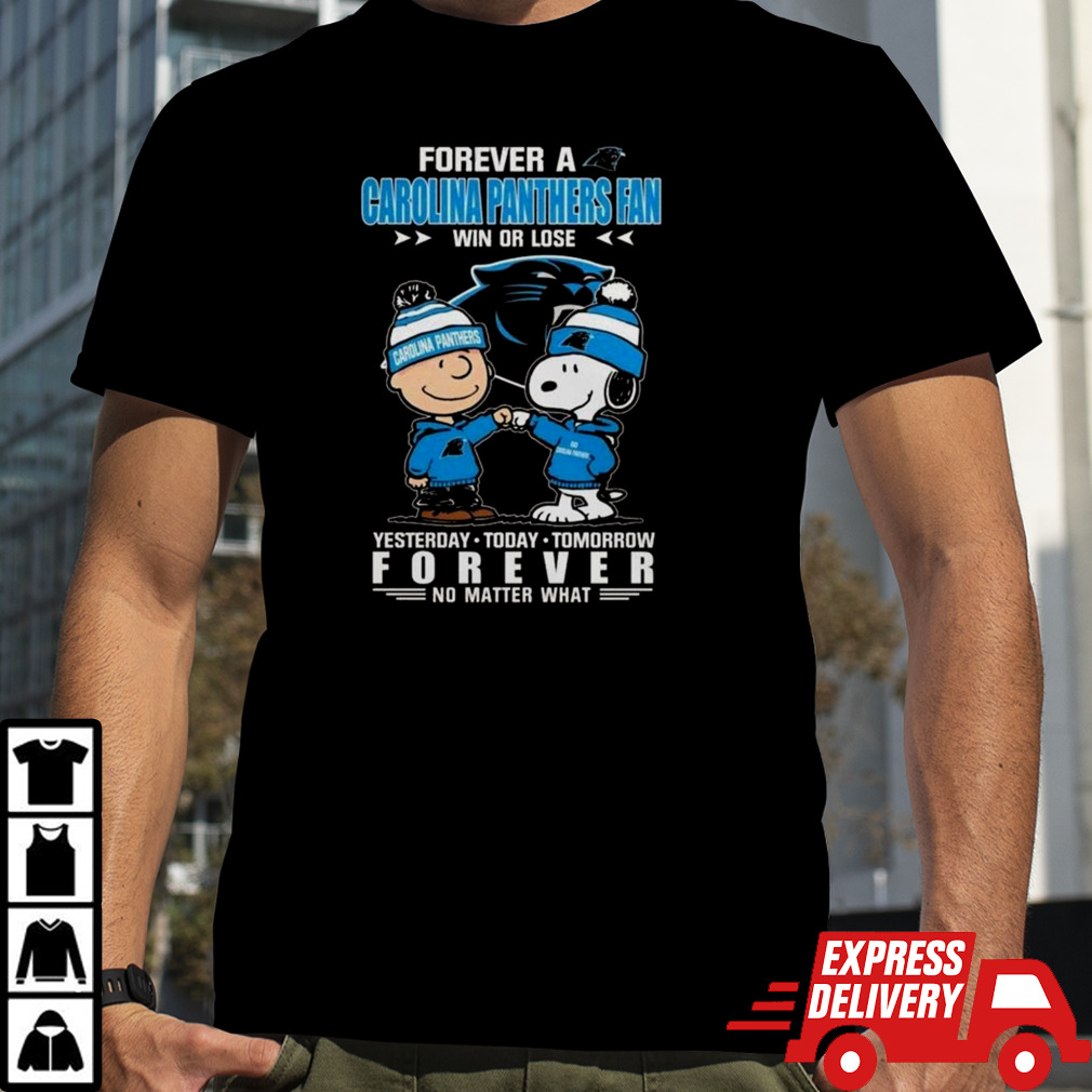 Charlie Brown And Snoopy Forever A Carolina Panthers Fan Win Or Lose Yesterday Today Tomorrow Forever No Matter What T-shirt