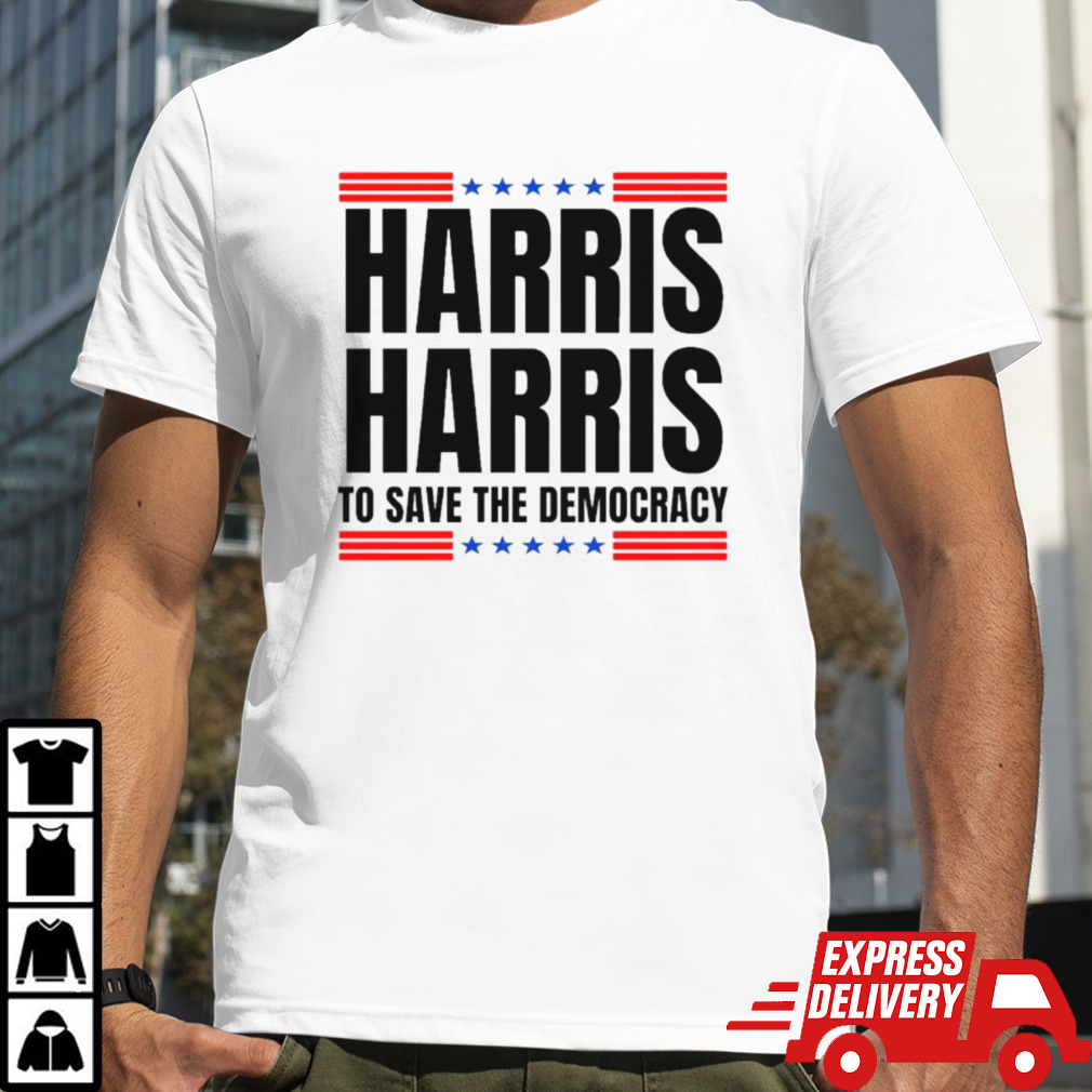 Kamala Harris To Save The Democracy 2024 Shirt