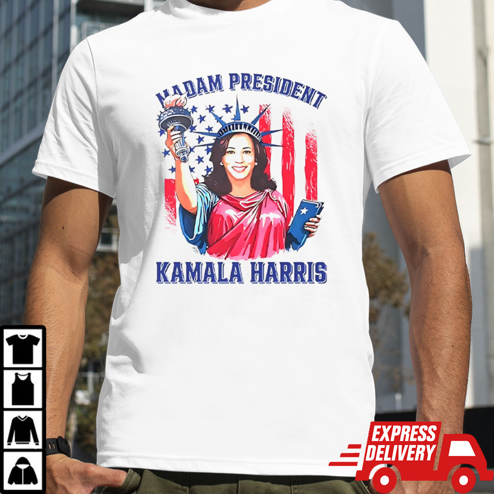 Madam President Kamala Harris Statue Of Liberty Shirt