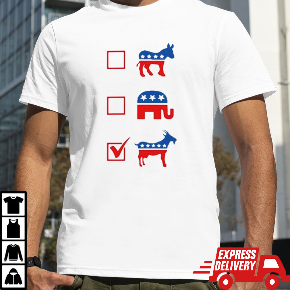 Official Vote The Goat- By Truth-A-Ganda Shirt