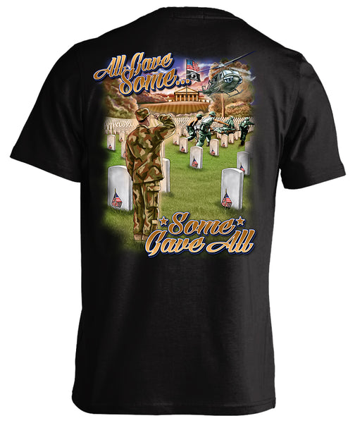 ALL GAVE SOME SOME GAVE ALL SHIRT