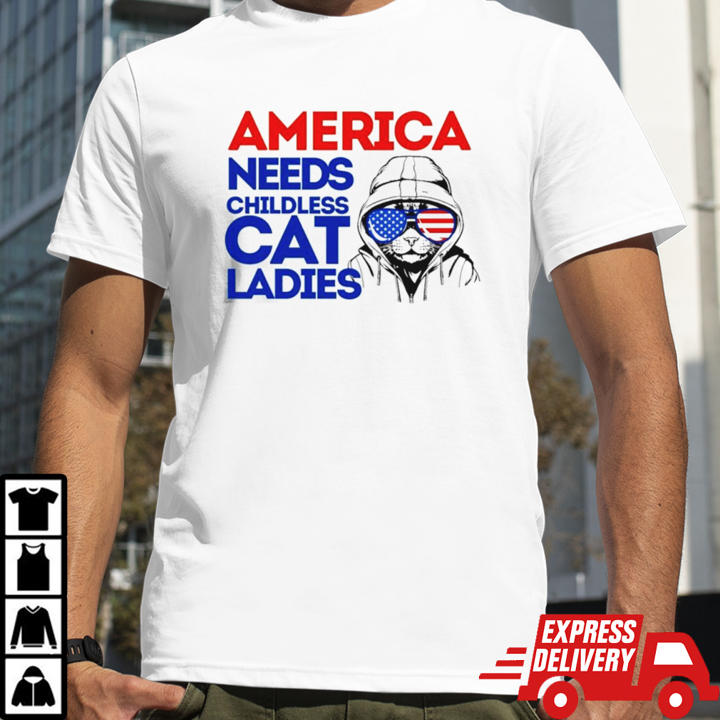 America Needs Childless Cat Lady Kamala Harris 2024 T-shirt