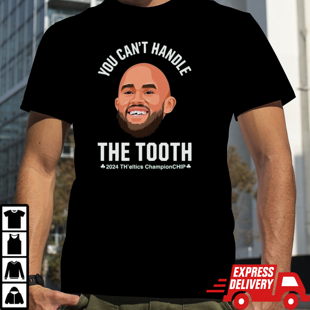 Derrick White You Can’t Handle The Tooth 2024 Championchip T-shirt